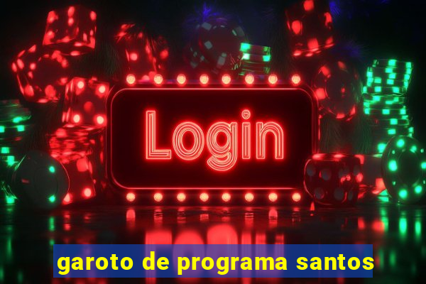 garoto de programa santos